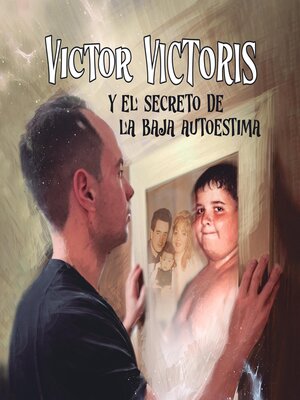 Víctor Víctoris y el secreto de la baja autoestima - Audiobook